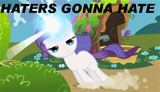 Haters-gonna-hate-my-little-pony-friendship-is-magic-32413309-320-184.jpg.f1e8ba960e36a54410c2ef37dcc2ac0d.jpg